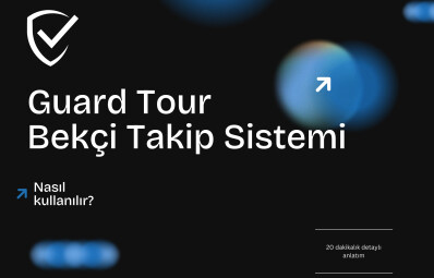 Guard Tour Bekçi Takip Sistemi