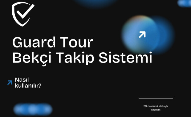 Guard Tour Bekçi Takip Sistemi